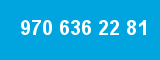 970 636 22 81 970 636 22 81